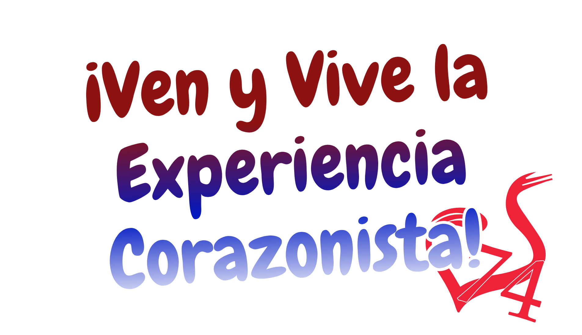 ¡Ven y Vive la Experiencia Corazonista!